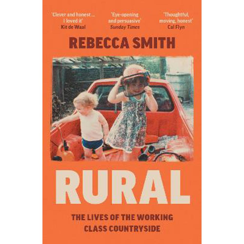 Rural: The Lives of the Working Class Countryside (Paperback) - Rebecca Smith